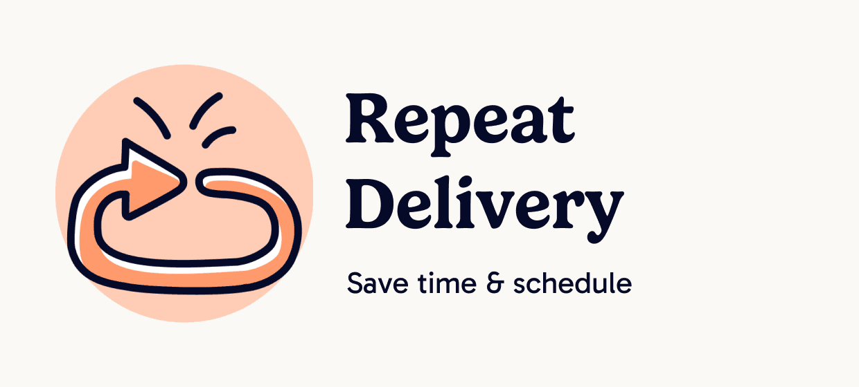 Repeat Delivery | Save time and reschedule